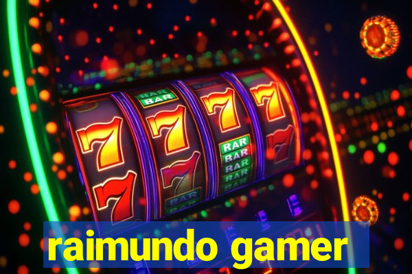 raimundo gamer